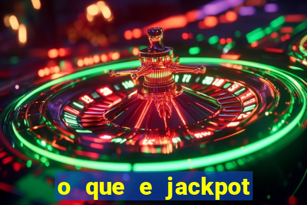 o que e jackpot no jogo do tigre